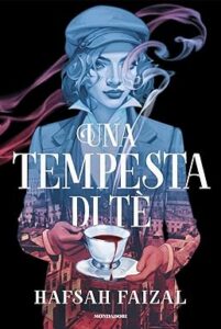 una tempesta di tè - hafsah faizal - data uscita ita