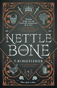 nettle and bone recensione - libro fantasy kingfisher