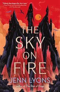 the sky on fire - jenn lyons - libro fantasy