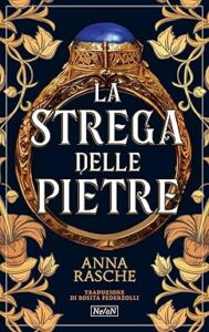 la strega delle pietre - anna rasche - the stone witch of florence