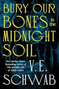 bury our bones in the midnight soil - libri fantasy gotici vampiri 2025