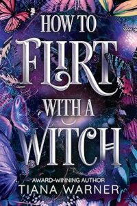 how to flirt with a witch recensione - tiana warner